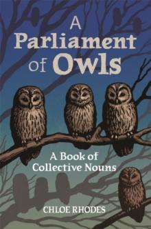 A Parliament of Owls : A Book of Collective Nouns