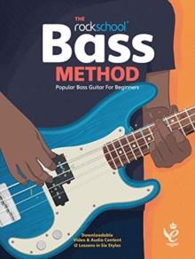 The Rockschool Bass Method : Popular Bass Guitar for Beginners