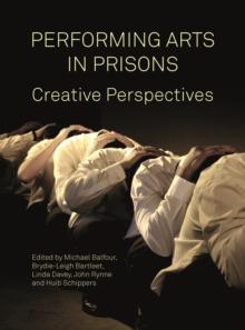 Performing Arts in Prisons : Captive Audiences