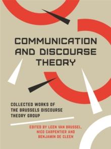 Communication and Discourse Theory : Collected Works of the Brussels Discourse Theory Group