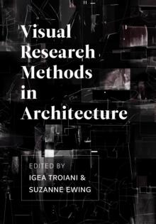 Visual Research Methods in Architecture