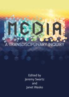 MEDIA : A Transdisciplinary Inquiry