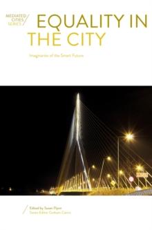 Equality in the City : Imaginaries of the Smart Future