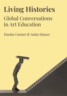 Living Histories : Global Conversations in Art Education