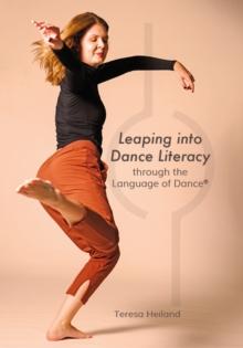 Leaping into Dance Literacy through the Language of Dance