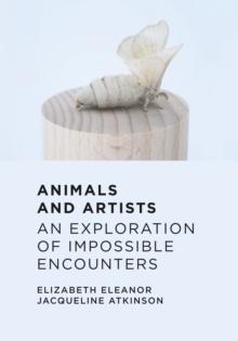 Animals and Artists : An Exploration of Impossible Encounters