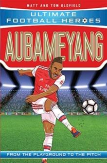 Aubameyang (Ultimate Football Heroes - The No. 1 Football series) : Collect Them all!