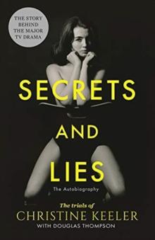 Secrets and Lies : The Trials of Christine Keeler