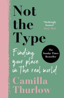 Not the Type : Finding your place in the real world