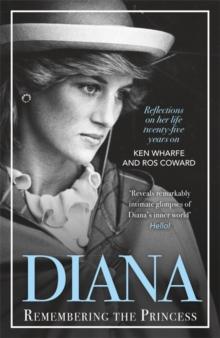 Diana - Remembering the Princess : Reflections on her life, twenty-five years on from her death