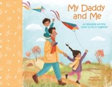 My Daddy and Me : A Keepsake Activity Book to Fill in Together