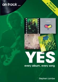 Yes : Every Album, Every Song