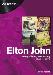 Elton John 1969 to 1979 : On Track