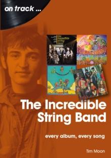 The Incredible String Band : Every Album, Every Song