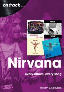 Nirvana : Every Album, Every Song