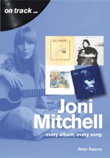 Joni Mitchell : Every Album, Every Song