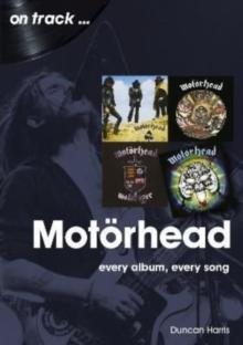 Motorhead On Track : Every Album, Every Song