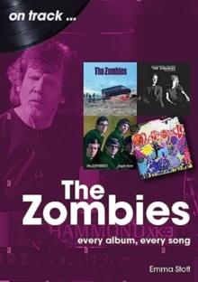 The Zombies : Every Album, Every Song