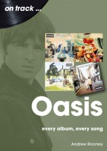 Oasis : Every Album, Every Song