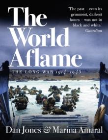 The World Aflame : The Long War, 1914-1945