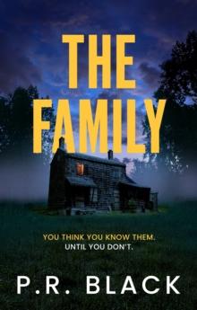 The Family : A gripping new psychological thriller with a breathtaking twist!