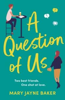 A Question of Us : An absolutely laugh-out-loud and addictive romantic comedy