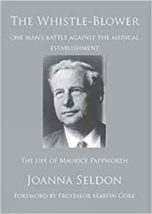 The Whistle-Blower : the story of one man's battle against the medical establishment