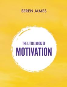 The Little Book of Motivation : a perfect gift for the student in your life...