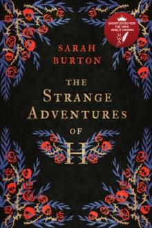 The Strange Adventures of H : the enchanting rags-to-riches story set during the Great Plague of London