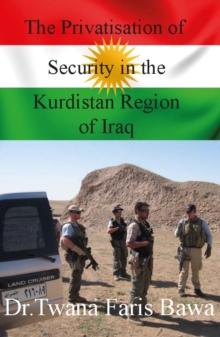 The Privatisation of Security in the Kurdistan Region of Iraq