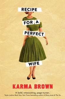 Recipe for a Perfect Wife : A Daily Mail Book of the Week