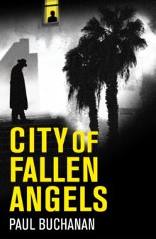 City of Fallen Angels : detective noir set in a suffocating LA heat wave