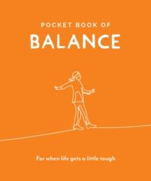 Pocket Book of Balance : Your Daily Dose of Quotes to Inspire Balance