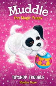 Muddle the Magic Puppy Book 2 : Toyshop Trouble