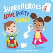 Superheroes LOVE Potty Time!