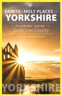 Saints and Holy Places of Yorkshire