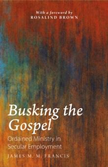 Busking the Gospel : Ordained Ministry in Secular Employment