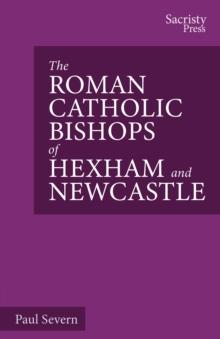 The Roman Catholic Bishops of Hexham and Newcastle