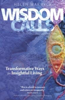 Wisdom Calls : Transformative Ways for Insightful Living