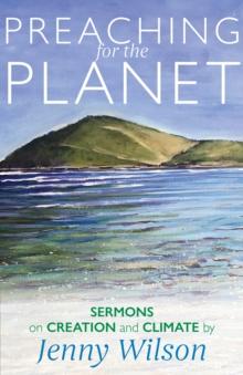 Preaching for the Planet : Sermons on Creation and Climate