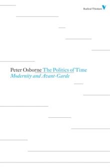 The Politics of Time : Modernity and Avant-Garde