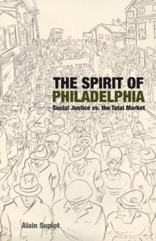 The Spirit of Philadelphia : Social Justice vs. the Total Market