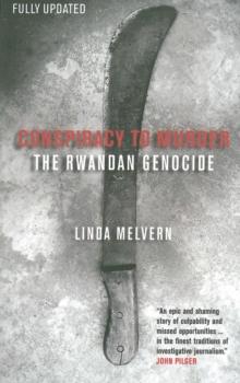 Conspiracy to Murder : The Rwandan Genocide