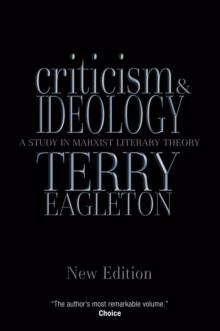 Criticism and Ideology : A Study in Marxist Literary Theory