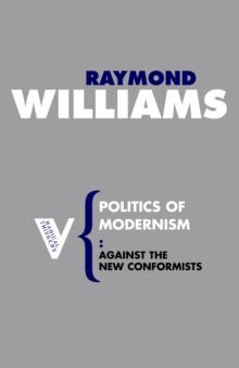 Politics of Modernism : Against the New Conformists