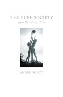 Pure Society : From Darwin to Hitler