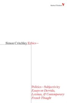 Ethics-Politics-Subjectivity : Essays on Derrida, Levinas and Contemporary French Thought