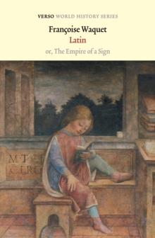 Latin : or, the Empire of a Sign