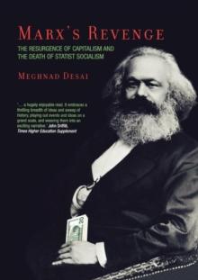 Marx's Revenge : The Resurgence of Capitalism and the Death of Statist Socialism