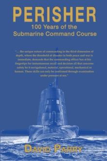 Perisher : 100 Years of the Submarine Command Course